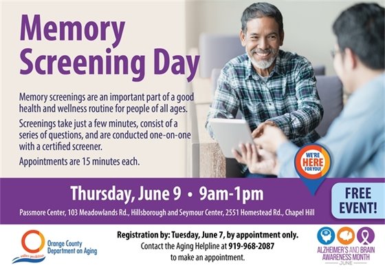 Memory Screening Day, Jun 9, 9a-1p, call 919-968-2087.