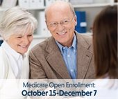 Older Caucasian couple with text, "Medicare Open Enrollment is Oct 15 - Dec 7." 
