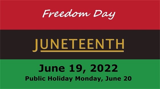Freedom Day - Juneteenth - June 19, 2022 - Public Holiday Mon, Jun 20. 