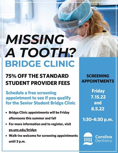 Missing a Tooth? Bridge Clinic, UNC Adams School of Dentistry flier