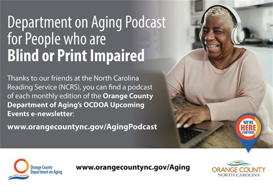 OCDOA podcast for blind/print-impaired. www.orangecountync.gov/AgingPodcast  Woman-computer-headset