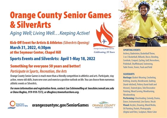 Orange County Senior Games and Silver Arts: Kick Off 3/31/2022, 4:30p, Seymour Ctr., Info: 919-918-7372