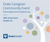 Duke Caregiver Community Event, FREE, Oct. 26, 