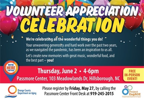 Volunteer Appreciation Celebration; Jun 2, 4-6p; Passmore Center; reg. by Jun 27, 919-245-2015.