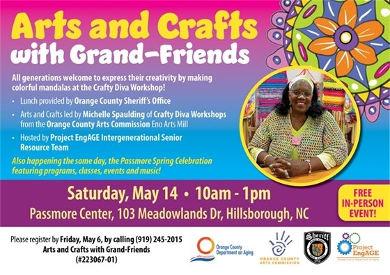 Arts & Crafts with Grand-friends, Crafty Diva Workshop, 5/14/22; 10a-1p; call 919-245-2015.