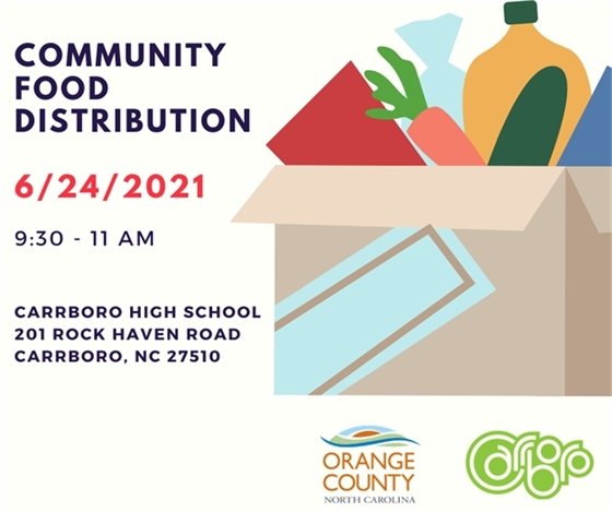 Community food distribution 6/24/21, 9:30 - 11am, Carrboro High School, 201 Rock Haven Rd, Carrboro, NC 27510