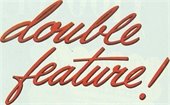 Text, "double feature" in red font.